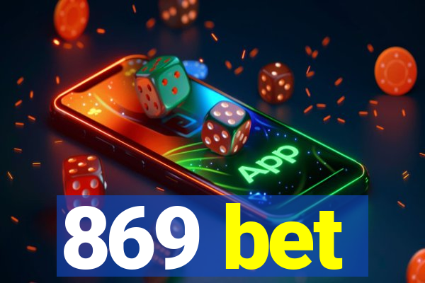 869 bet